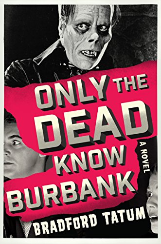 ONLY DEAD KNOW BURBANK: A Novel von Harper Perennial