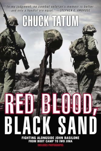 Red Blood, Black Sand: Fighting Alongside John Basilone from Boot Camp to Iwo Jima