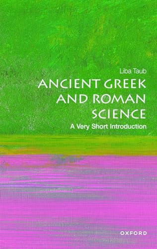 Ancient Greek and Roman Science: A Very Short Introduction (Very Short Introductions) von Oxford University Press