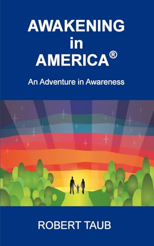Awakening in America ® An Adventure in Awareness von Independently published