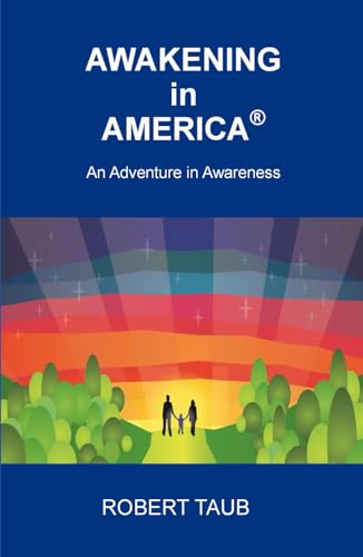 Awakening in America ® An Adventure in Awareness von Independently published