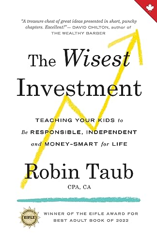 The Wisest Investment: Teaching Your Kids to Be Responsible, Independent and Money-Smart for Life von Katio Kadio