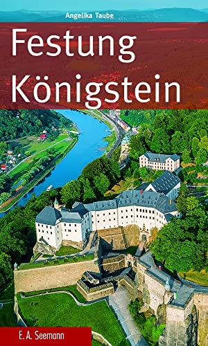Festung Königstein von Seemann Henschel GmbH