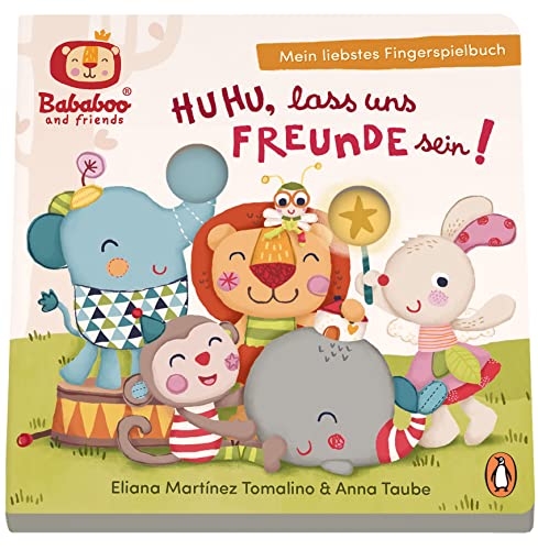 Bababoo and friends - Huhu, lass uns Freunde sein! - Mein liebstes Fingerspielbuch: Pappbilderbuch für Kinder ab 12 Monaten Bababoo and friends - Huhu, lass uns Freunde sein! - Mein liebstes Fingerspielbuch: Pappbilderbuch für Kinder ab 12 Monaten