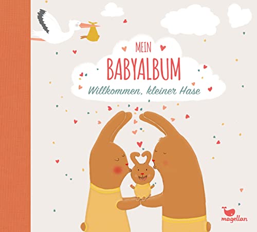 Mein Babyalbum - Willkommen, kleiner Hase Mein Babyalbum - Willkommen, kleiner Hase