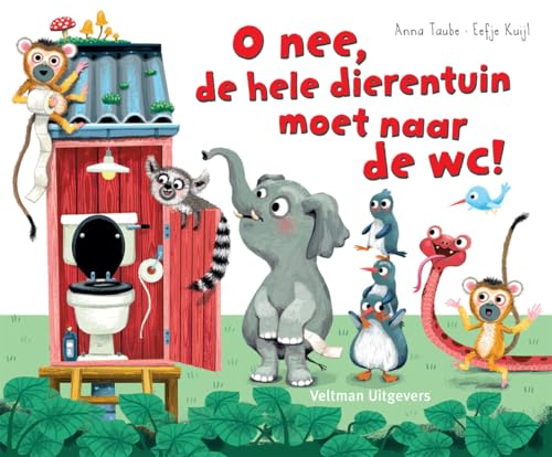 O nee, de hele dierentuin moet naar de wc! O nee, de hele dierentuin moet naar de wc! von Veltman Uitgevers B.V.