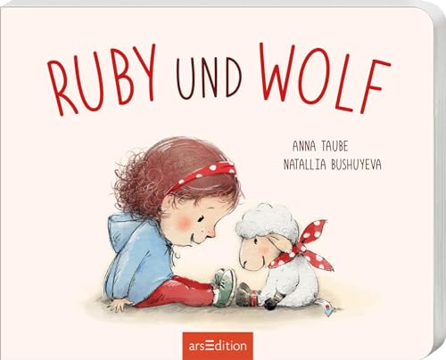 Ruby und Wolf: Erste Bildergeschichten für Kinder ab 2 Jahren Ruby und Wolf: Erste Bildergeschichten für Kinder ab 2 Jahren von arsEdition