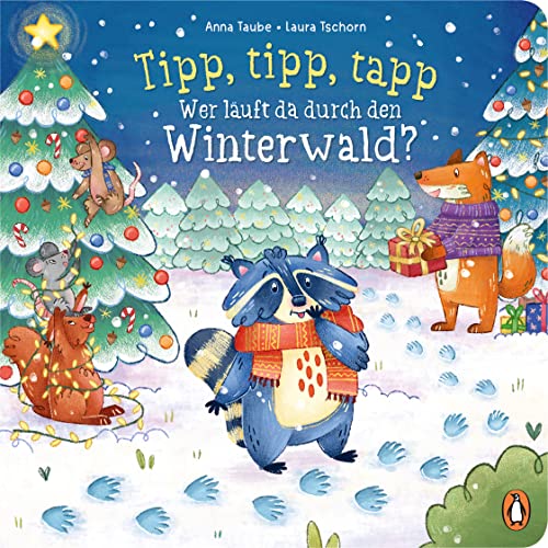 Tipp, tipp, tapp – Wer läuft da durch den Winterwald?: Pappbilderbuch mit Hochprägung und Folie für Kinder ab 2 Jahren ‒ ideal als Weihnachtsgeschenk oder im Adventskalender