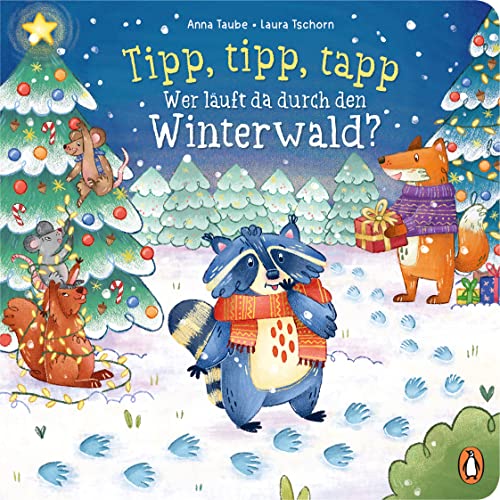 Tipp, tipp, tapp – Wer läuft da durch den Winterwald?: Pappbilderbuch mit Hochprägung und Folie für Kinder ab 2 Jahren ‒ ideal als Weihnachtsgeschenk oder im Adventskalender Tipp, tipp, tapp – Wer läuft da durch den Winterwald?: Pappbilderbuch mit Hochprägung und Folie für Kinder ab 2 Jahren ‒ ideal als Weihnachtsgeschenk oder im Adventskalender