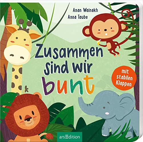 Zusammen sind wir bunt: Mit stabilen Klappen | Lustig gereimtes Vorlesebuch für kleine Entdecker ab 24 Monaten Zusammen sind wir bunt: Mit stabilen Klappen | Lustig gereimtes Vorlesebuch für kleine Entdecker ab 24 Monaten