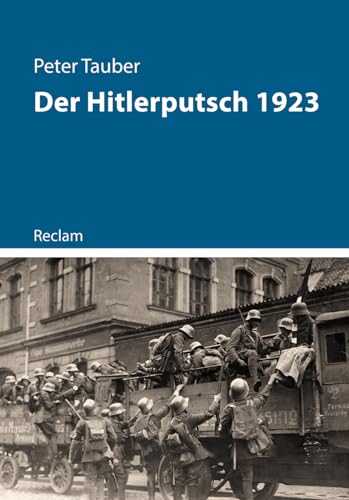 Der Hitlerputsch 1923: Kriege der Moderne von Reclam, Philipp, jun. GmbH, Verlag