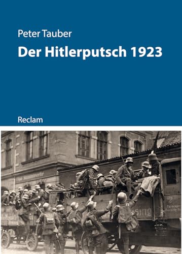 Der Hitlerputsch 1923: Kriege der Moderne von Reclam, Philipp, jun. GmbH, Verlag