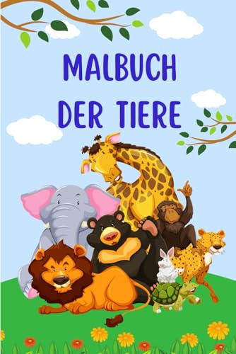 Malbuch der Tiere von Independently published
