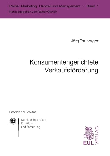 Konsumentengerichtete Verkaufsförderung: Verfahren zur Wirkungsmessung auf der Basis von POS-Daten (Marketing, Handel und Management)