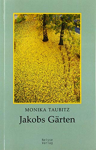 Jakobs Gärten von Neisse Verlag