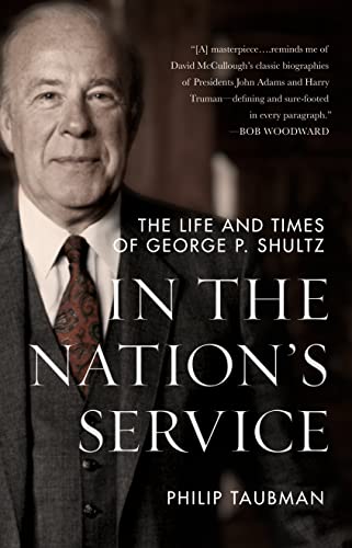 In the Nation’s Service: The Life and Times of George P. Shultz von Stanford University Press