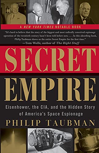 Secret Empire: Eisenhower, the CIA, and the Hidden Story of America's Space Espionage