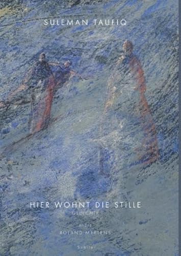 Hier wohnt die Stille: Gedichte Hier wohnt die Stille: Gedichte