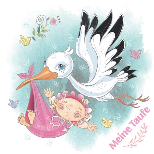 Meine Taufe: Gästebuch und Erinnerungsalbum zur Taufe | für Mädchen | Geschenkidee | Paten Onkel | Paten Tante | 110 Seiten 21,5cm x 21,5 cm | Storch mit Baby Cover Rosa Meine Taufe: Gästebuch und Erinnerungsalbum zur Taufe | für Mädchen | Geschenkidee | Paten Onkel | Paten Tante | 110 Seiten 21,5cm x 21,5 cm | Storch mit Baby Cover Rosa