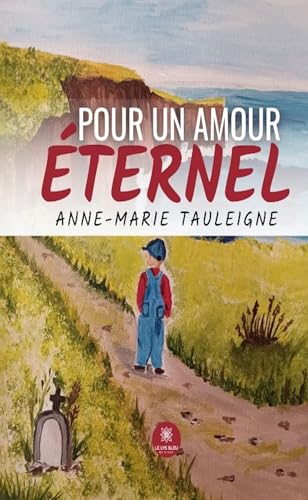 Pour un amour éternel von LE LYS BLEU EDITIONS SAS