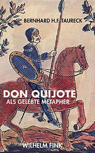 Don Quijote: Als gelebte Metapher
