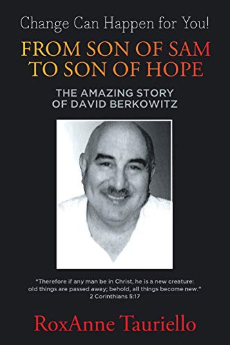 From Son of Sam to Son of Hope: The Amazing Story of David Berkowitz von Christian Faith Publishing, Inc
