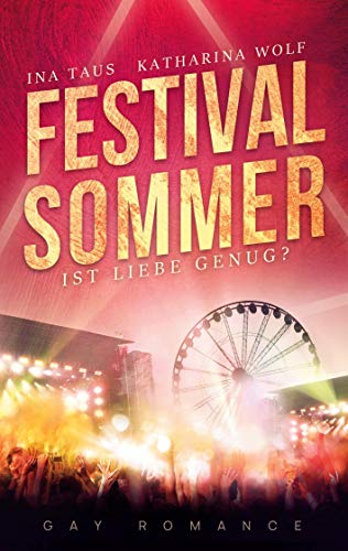 Festivalsommer: Ist Liebe Genug? (Band 2)