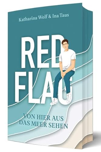 Red Flag - Von hier aus das Meer sehen: Queere Strangers-to-Lovers-Romance I mit Farbschnitt von Edition Grace O`Malley