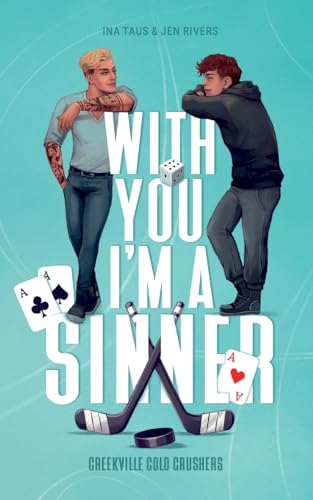 With you I'm a Sinner (Creekville Cold Crushers) von BoD