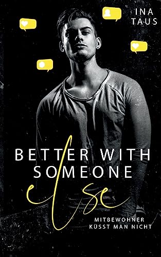 better with someone else: Mitbewohner küsst man nicht von Books on Demand