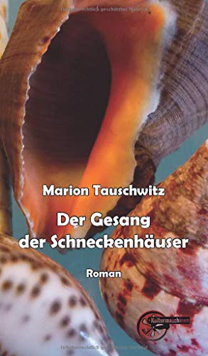 Der Gesang der Schneckenhäuser von Kulturmaschinen Verlag