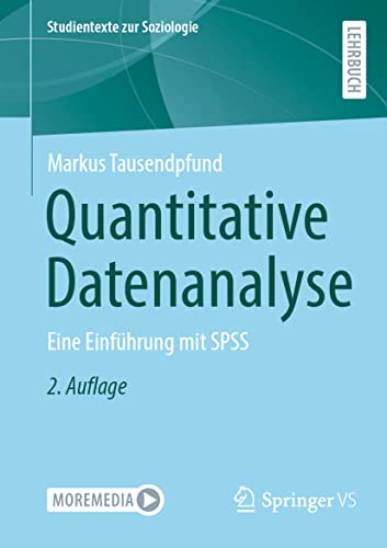 Quantitative Datenanalyse: Eine Einführung mit SPSS (Studientexte zur Soziologie) von Springer VS