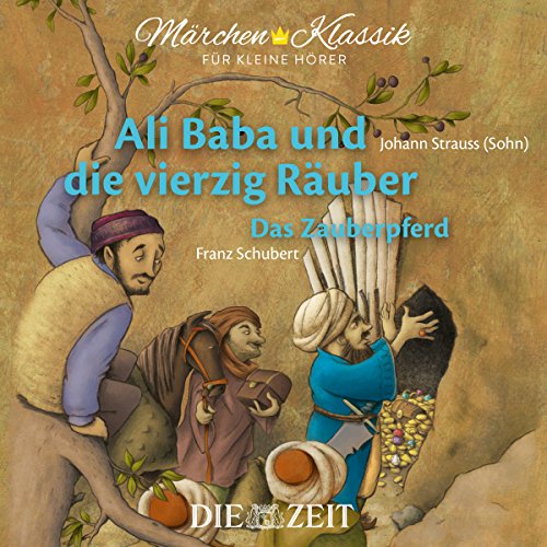 Märchen-Klassik für kleine Hörer: Ali Baba und die vierzig Räuber & Das Zauberpferd: mit Musik von Johann Strauss (Sohn) und Franz Schubert ... Bekannte Märchen mit der schönsten Klassik) von Audible Studios on Brilliance