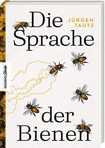 Die Sprache der Bienen von Knesebeck Von Dem GmbH