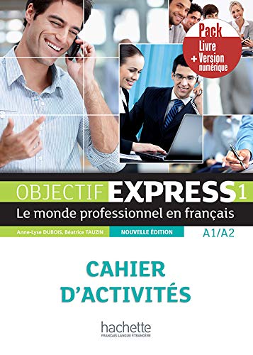 Objectif Express - Nouvelle edition: Cahier d'activites 1 + manuel numeriq