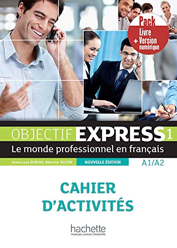 Objectif Express - Nouvelle edition: Cahier d'activites 1 + manuel numeriq von HACHETTE FLE