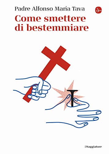 Come smettere di bestemmiare (La piccola cultura) von LA PICCOLA CULTURA