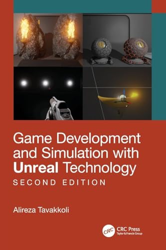 Game Development and Simulation with Unreal Technology, Second Edition von CRC Press