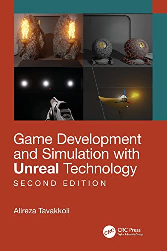 Game Development and Simulation with Unreal Technology, Second Edition