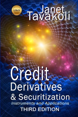 Credit Derivatives and Securitization: Instruments and Applications (3rd Edition) (Tavakoli Finance) von Lyons McNamara LLC