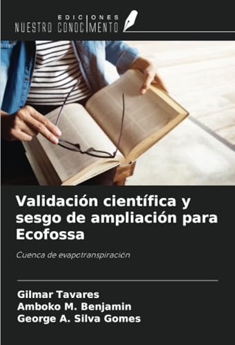 Validación científica y sesgo de ampliación para Ecofossa: Cuenca de evapotranspiración von Ediciones Nuestro Conocimiento