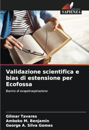 Validazione scientifica e bias di estensione per Ecofossa: Bacino di evapotraspirazione von Edizioni Sapienza