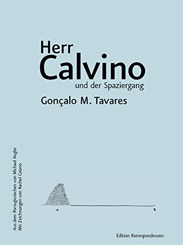 Herr Calvino und der Spaziergang von Edition Korrespondenzen