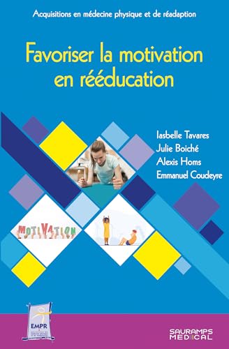 Favoriser la motivation en rééducation von SAURAMPS MEDICA