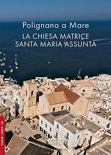 Polignano a Mare. La chiesa matrice Santa Maria Assunta (Puglia in tasca) von Adda