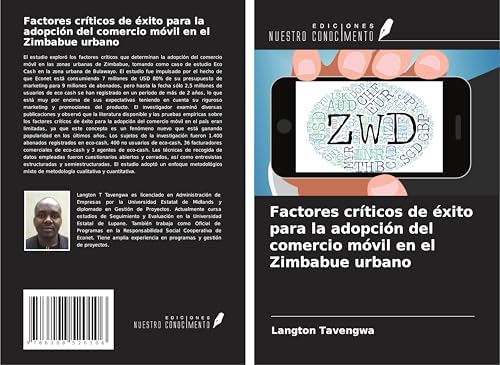 Factores críticos de éxito para la adopción del comercio móvil en el Zimbabue urbano von Ediciones Nuestro Conocimiento