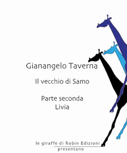 Livia. Il vecchio di Samo (Vol. 2) (Le giraffe) von Robin Edizioni
