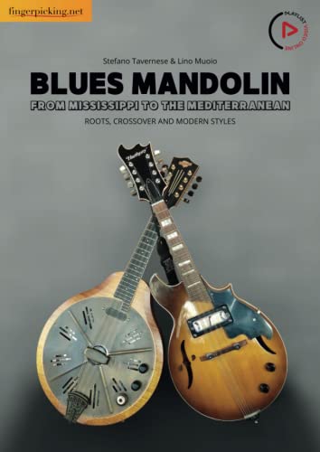 Blues Mandolin - From Mississippi to the Mediterranean: Roots, crossover and modern styl von Fingerpicking.net