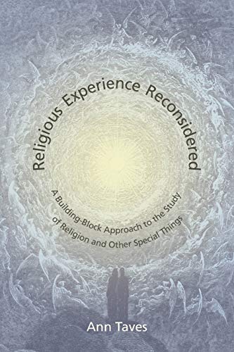 Religious Experience Reconsidered: A Building-Block Approach to the Study of Religion and Other Special Things