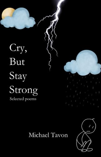 Cry, But Stay Strong: Selected Poems von Independently published